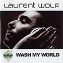 Laurent Wolf - Wash my World